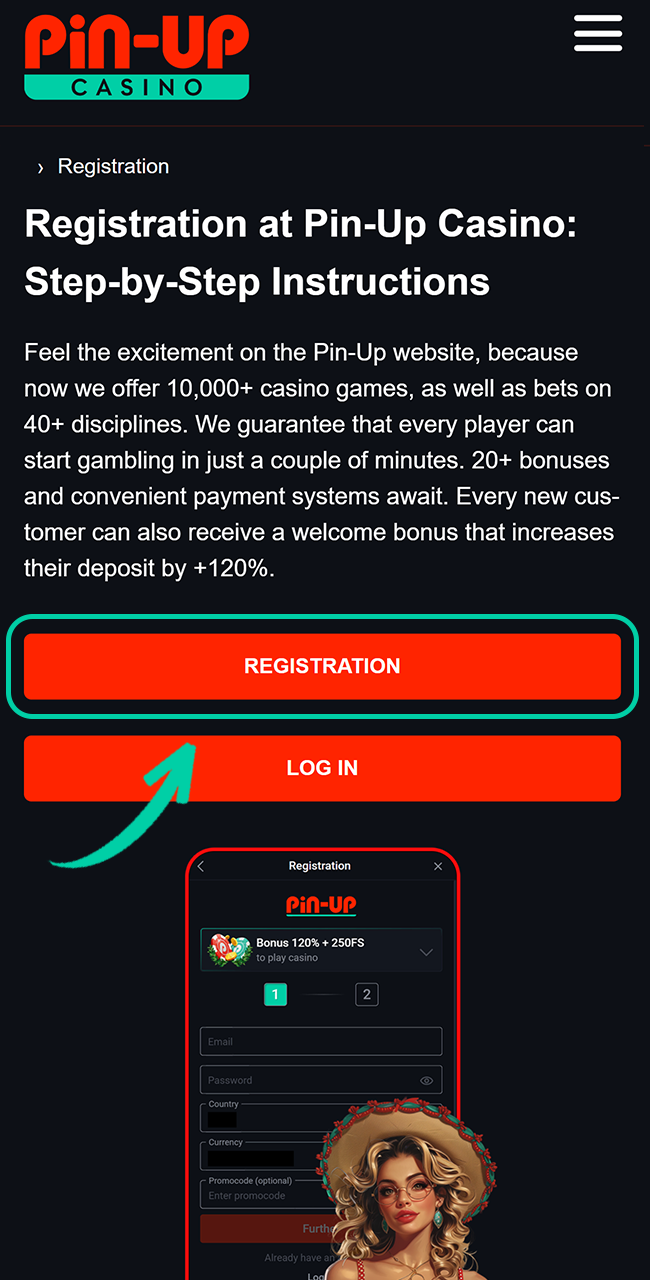 Visit the official Pin Up website to begin the registration process.