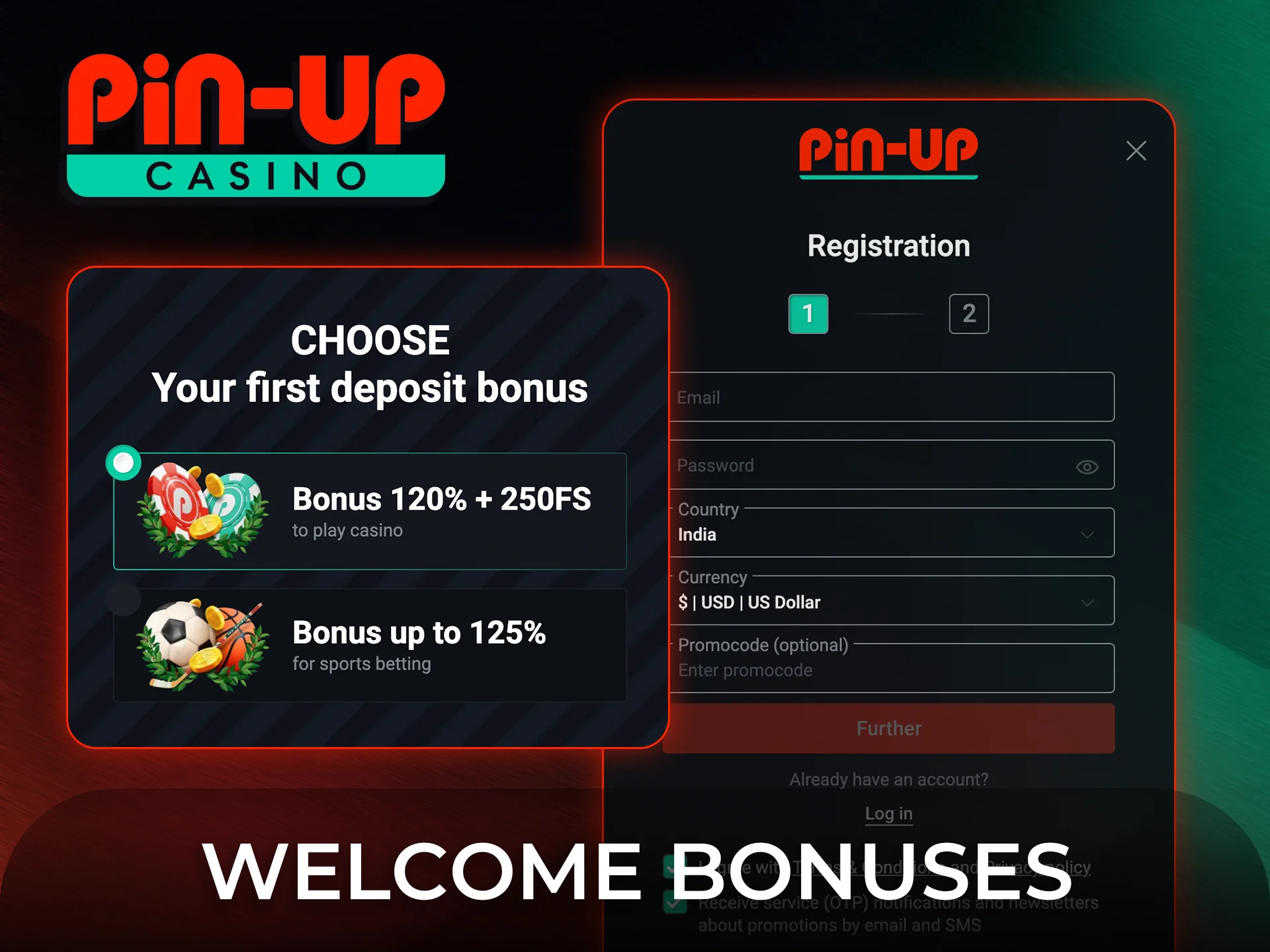 Claim your Pin-Up Casino welcome bonuses after finishing the registration.