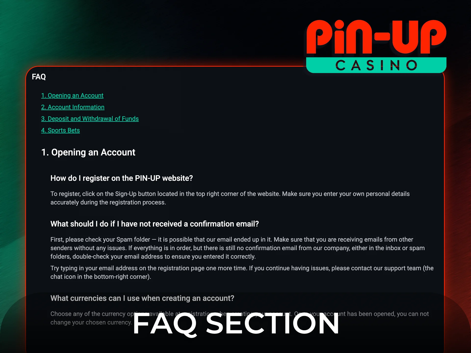 Browse the FAQ section on the site to find Pin-Up answers.